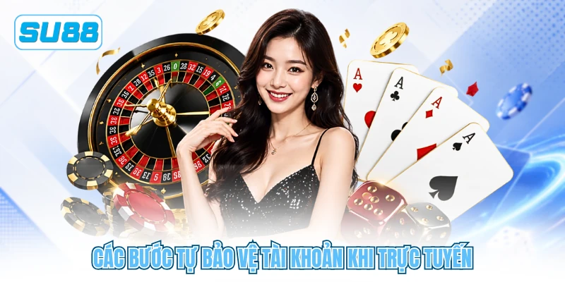 Các bước tự bảo vệ tài khoản khi trực tuyến