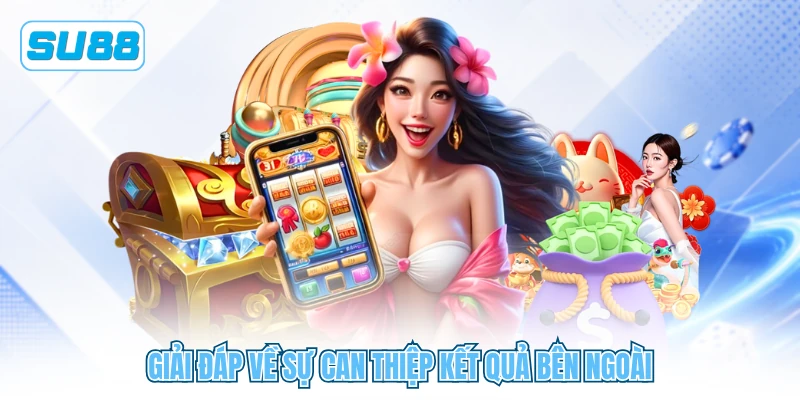 Giải đáp về sự can thiệp kết quả bên ngoài Giải đáp về sự can thiệp kết quả bên ngoài