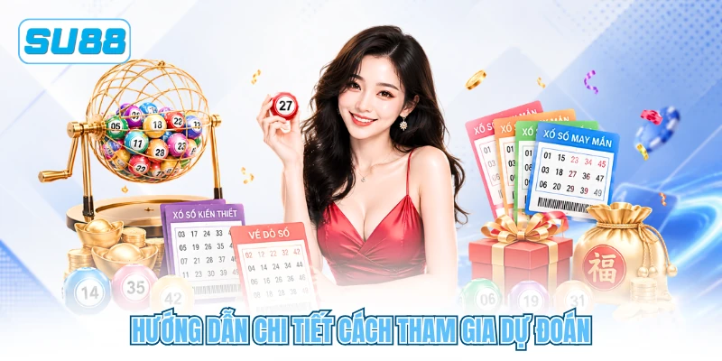 Hướng dẫn chi tiết cách tham gia dự đoán Hướng dẫn chi tiết cách tham gia dự đoán