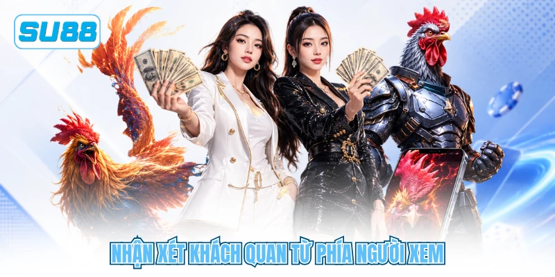 Nhận xét khách quan từ phía người xem