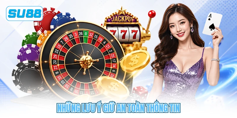 Những lưu ý giữ an toàn thông tin Những lưu ý giữ an toàn thông tin